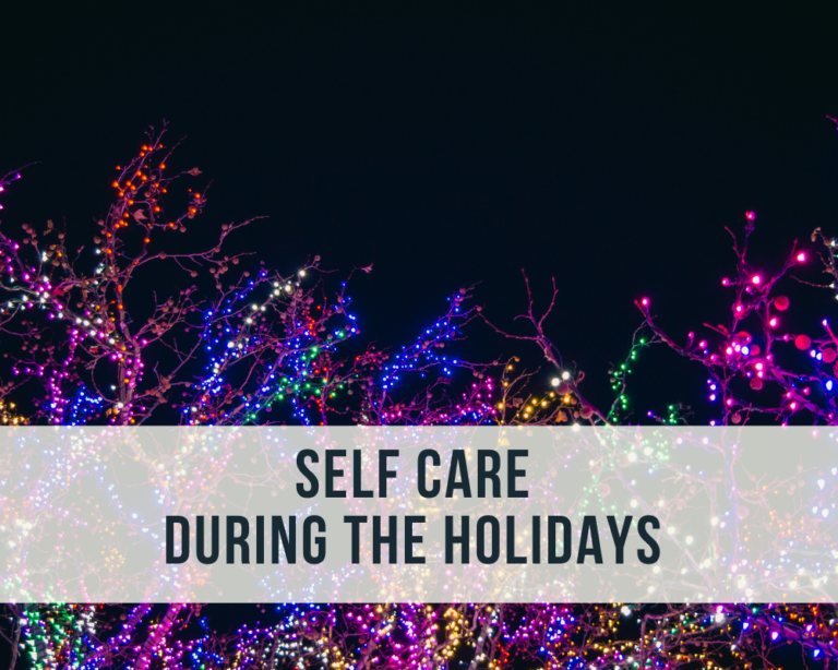 Free Yourself from the Stress: Self Care During the Holidays