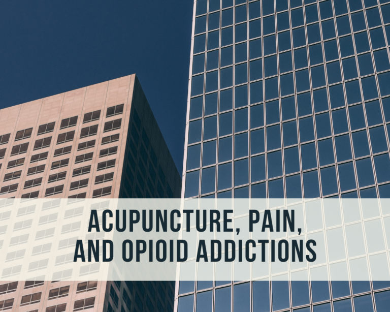 Acupuncture, Pain, and Opioid Addictions
