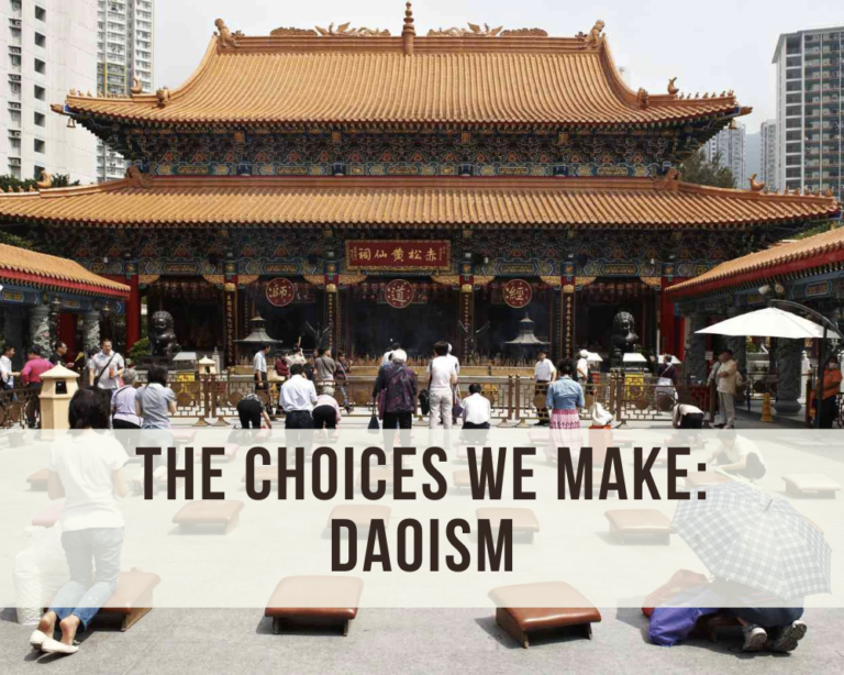 The choices we make; daoism
